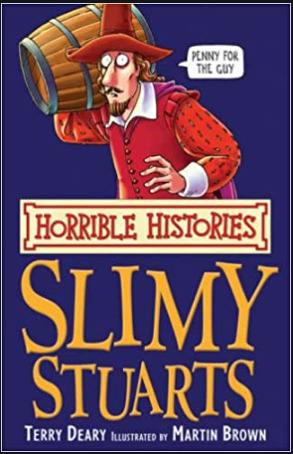 (Horrible Histories) - The Slimy Stuarts