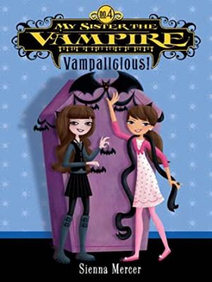 My Sister the Vampire - Vampalicious