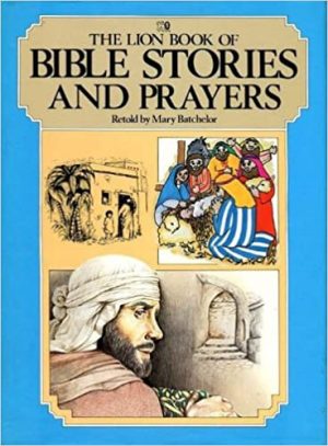 The Lion Book of Bible Stories & Prayers