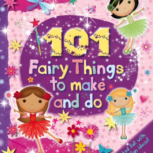 101 Fairy Things to make & Do