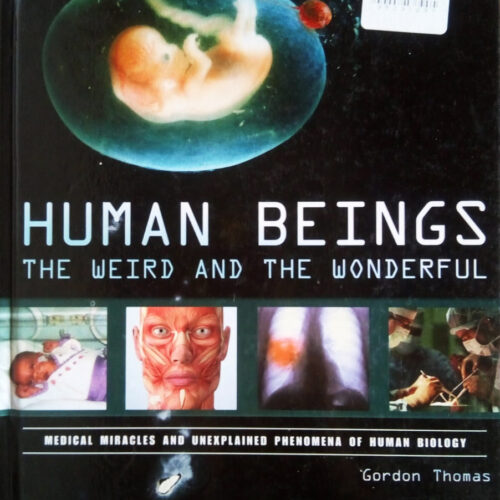 Human Beings - The Weird & The Wonderful