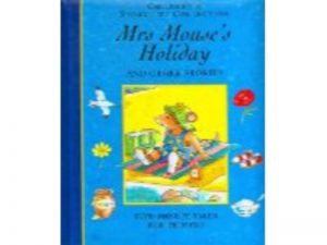Mrs Mouse's Holiday And Other Stories