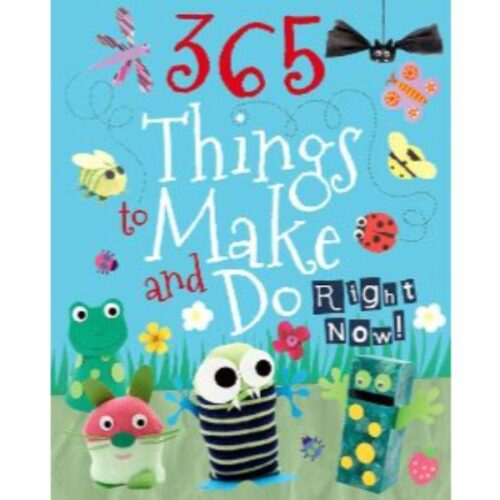 365 Things To Make & Do