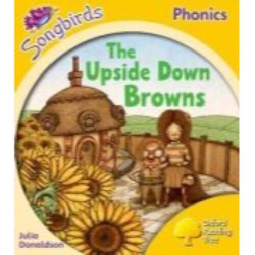 4764 (Stage 6)Songbird Phonics- The Upside -Down Browns