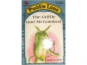 Puddle Lane - The Grufle and Mr Gotobed