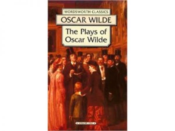The Plays Of Oscar Wilde