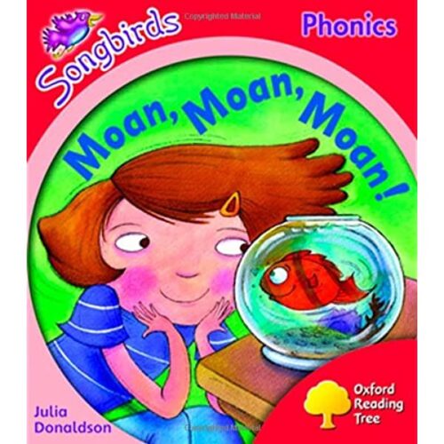 Songbirds Phonics (Stage 4) - Moan, Moan, Moan!