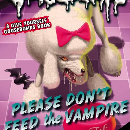 Goosebumps-Please Don't Feed The Vampire