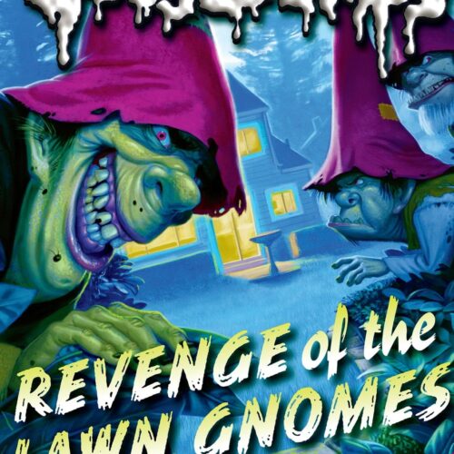 Goosebumps-Revenge Of The Lawn Gnomes
