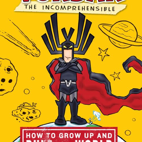 Vordak The Incomprehensible - How To Grow Up And Rule The World