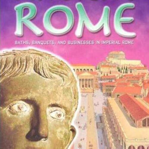 Life and Times in Ancient Rome