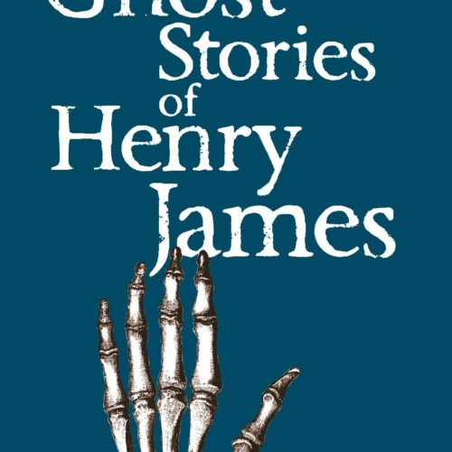 Ghost Stories of Henry James