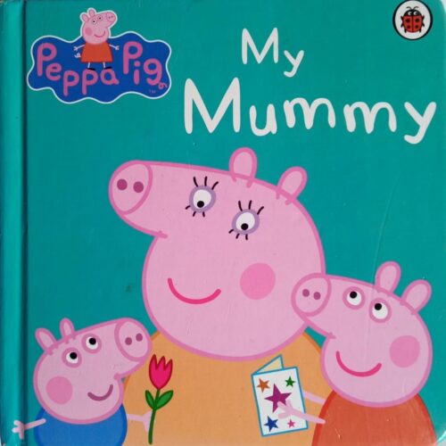 Peppa Pig - My Mummy