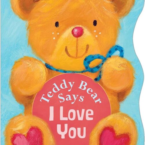 Teddy Bear Says I Love You