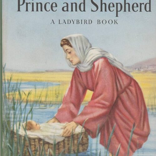 Religious Topics - Moses , Prince Shepherd