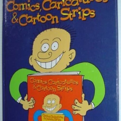 10214 A Beginners Guide To Drawing Comics, Caricature ,& Cartoon Strips