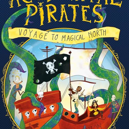 The accidental Pirates Voyage To The Magical North