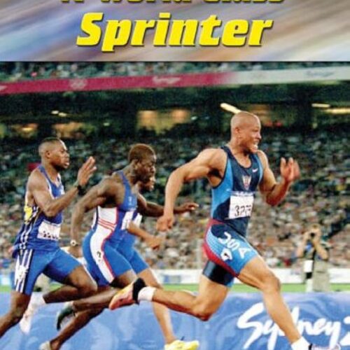 The Making Of A Champion - A World - Class Sprinter