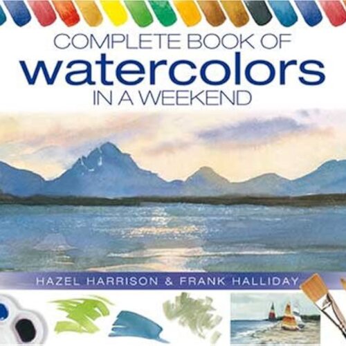 9790 Complete Book Of Watercolours In A Weekend