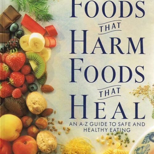 9970 Foods That Harm Foods That Heal