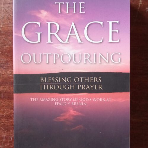 The Grace Outpouring - Blessing Others Through Prayers