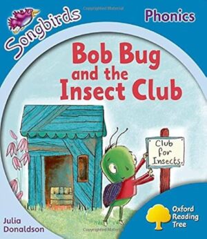 Songbirds Phonics (Stage 3) Bob Bug and The Insect Club