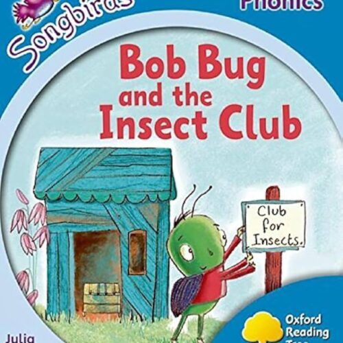 Songbirds Phonics (Stage 3) Bob Bug and The Insect Club