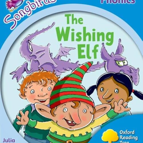 Songbirds Phonics (Stage 3) The Wishing Elf