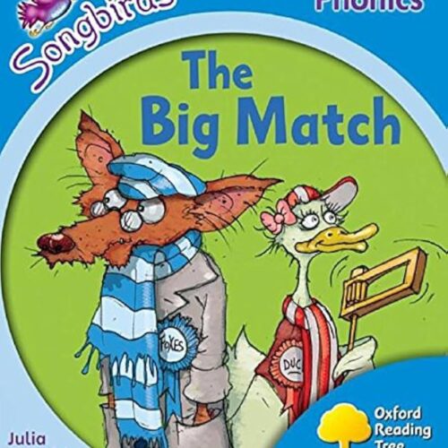 Songbirds Phonics (Stage 3) The Big Match