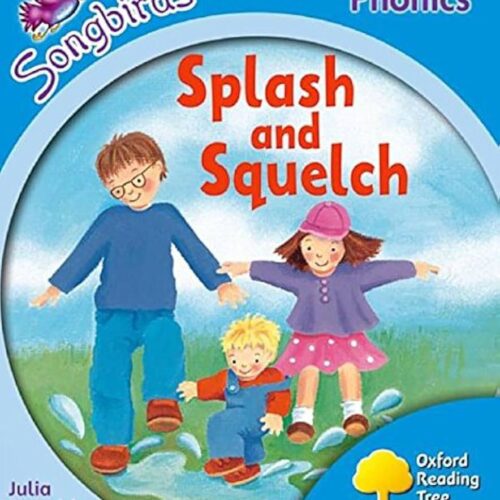 Songbirds Phonics (Stage 3) Splash And Squelch